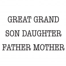 Woodware Clear Stamps Just Words Great Grand Son Daughter Father Mother | Set of 6