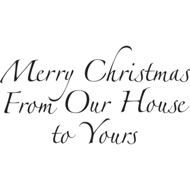 Woodware Woodware Clear Stamps Just Words Merry Christmas From Our House To Yours