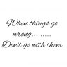Woodware Clear Stamps Just Words When Things Go Wrong