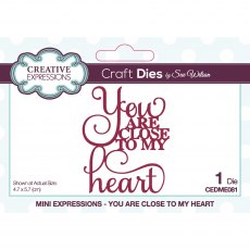 Sue Wilson Craft Dies Mini Expressions Collection You Are Close to My Heart