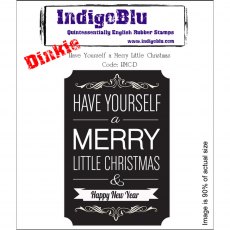 IndigoBlu A7 Rubber Mounted Stamp Dinkie Have Yourself a Merry Little Christmas