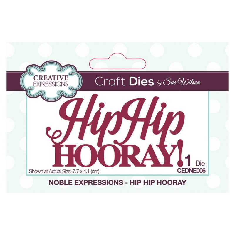 Sue Wilson Sue Wilson Craft Dies Noble Expressions Hip Hip Hooray