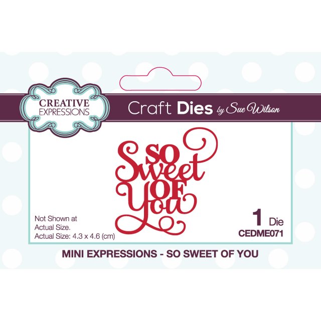 Sue Wilson Sue Wilson Craft Dies Mini Expressions Collection So Sweet Of You