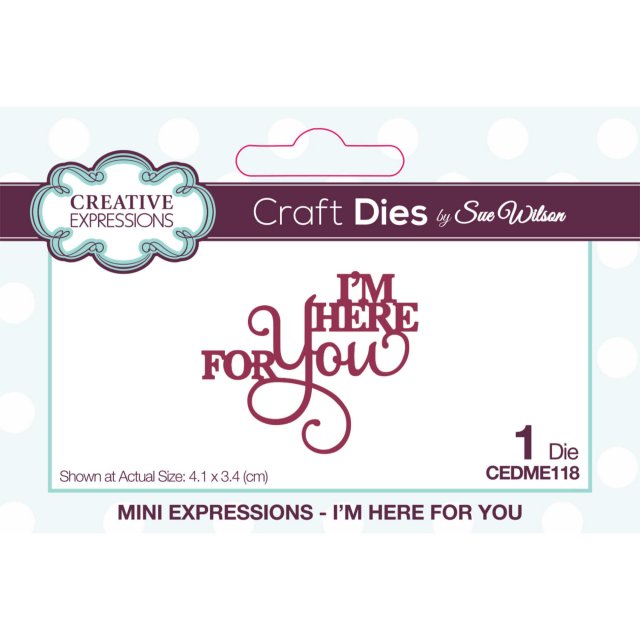 Sue Wilson Sue Wilson Craft Dies Mini Expressions Collection I'm Here For You