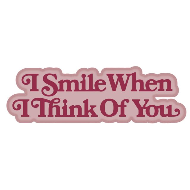 Sue Wilson Craft Dies Mini Shadowed Sentiments Collection I Smile When I Think Of You | Set of 2