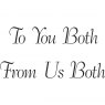Woodware Clear Stamps Just Words To You Both From Us Both | Set of 2