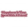 Sue Wilson Sue Wilson Craft Dies Mini Shadowed Sentiments Collection Happiness Is Time Spent With A Friend
